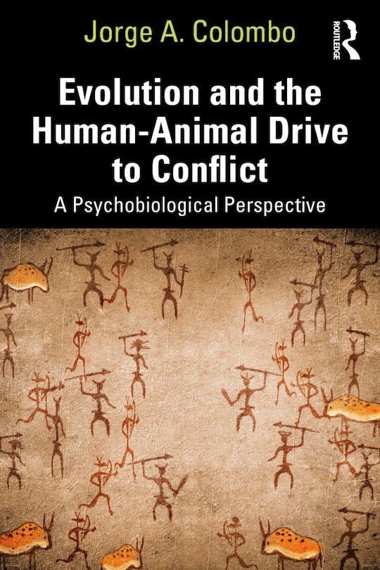 Couverture_Evolution and the Human-Animal Drive to Conflict