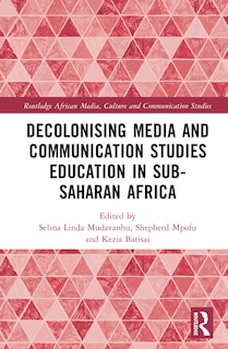 Front cover_Decolonising Media and Communication Studies Education in Sub-Saharan Africa