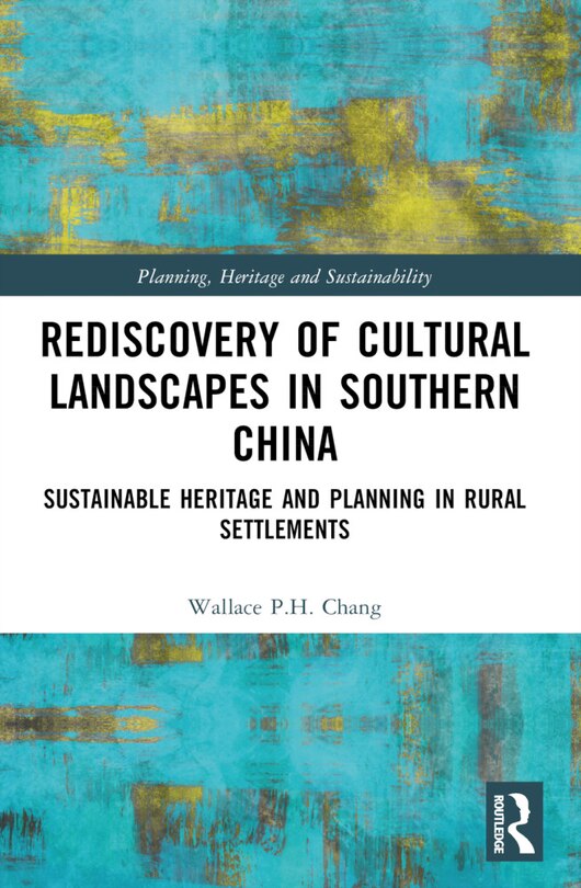 Couverture_Rediscovery of Cultural Landscapes in Southern China