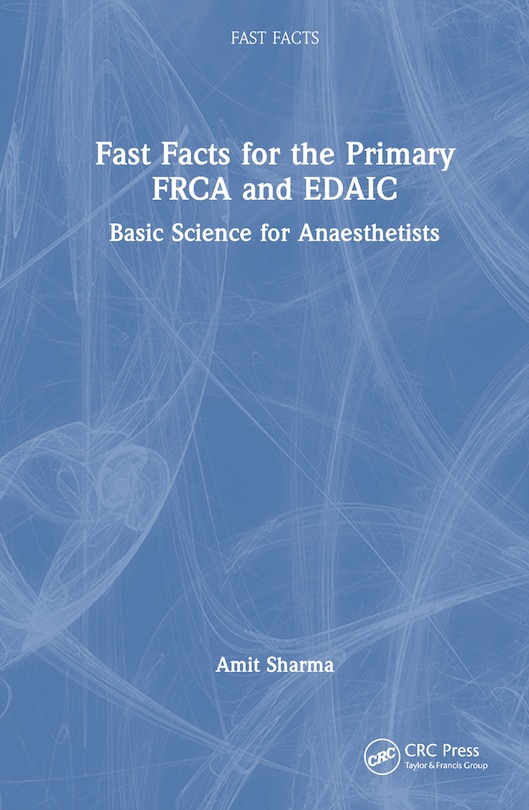 Front cover_Fast Facts for the Primary FRCA and EDAIC