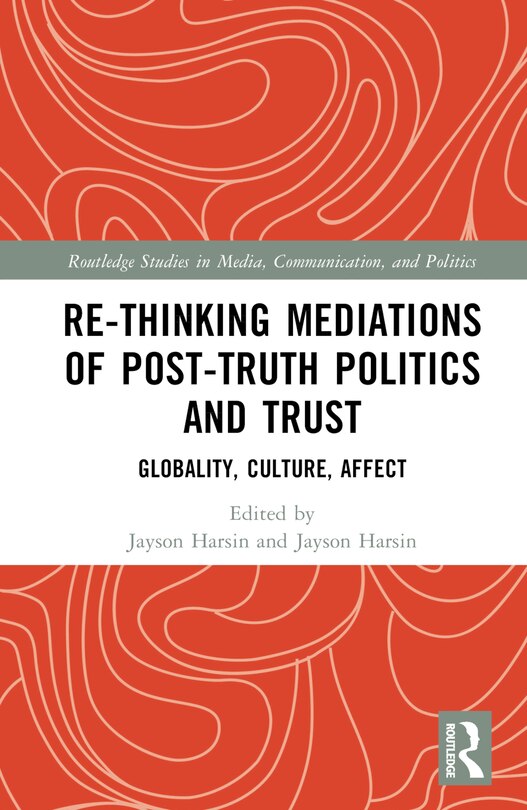 Front cover_Re-thinking Mediations of Post-truth Politics and Trust