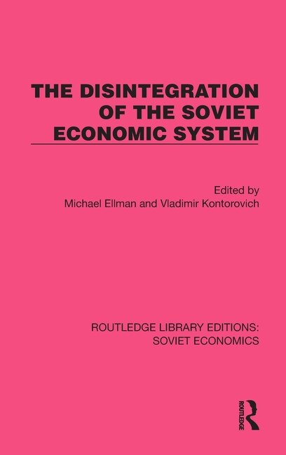 Front cover_The Disintegration of the Soviet Economic System
