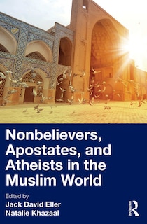 Couverture_Nonbelievers, Apostates, and Atheists in the Muslim World