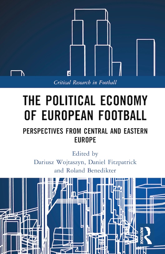 Front cover_The Political Economy of European Football