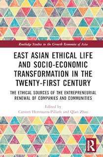 Couverture_East Asian Ethical Life and Socio-economic Transformation in the Twenty-First Century