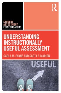 Front cover_Understanding Instructionally Useful Assessment