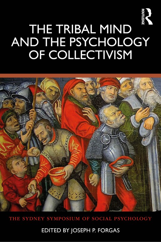Front cover_The Tribal Mind and the Psychology of Collectivism