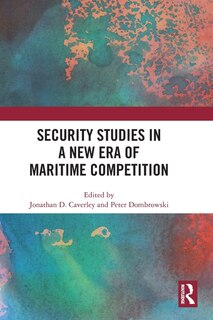 Front cover_Security Studies in a New Era of Maritime Competition