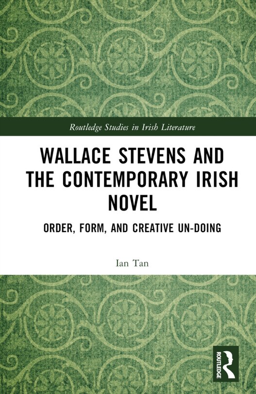 Couverture_Wallace Stevens and the Contemporary Irish Novel