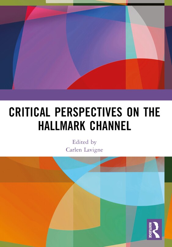 Couverture_Critical Perspectives on the Hallmark Channel