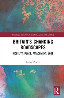 Couverture_Britain's Changing Roadscapes