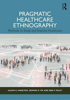 Front cover_Pragmatic Healthcare Ethnography