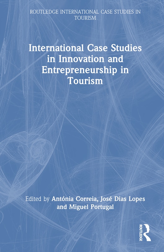 Front cover_International Case Studies in Innovation and Entrepreneurship in Tourism