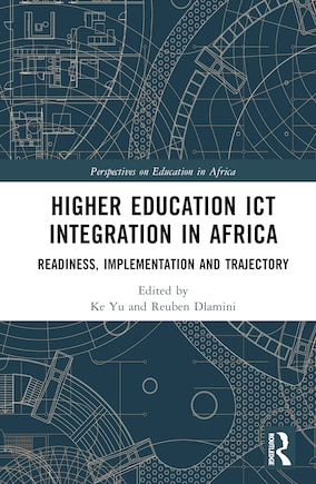 Higher Education ICT Integration in Africa: Readiness, Implementation and Trajectory