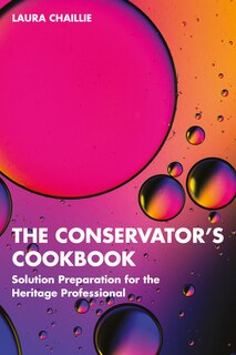Front cover_The Conservator's Cookbook