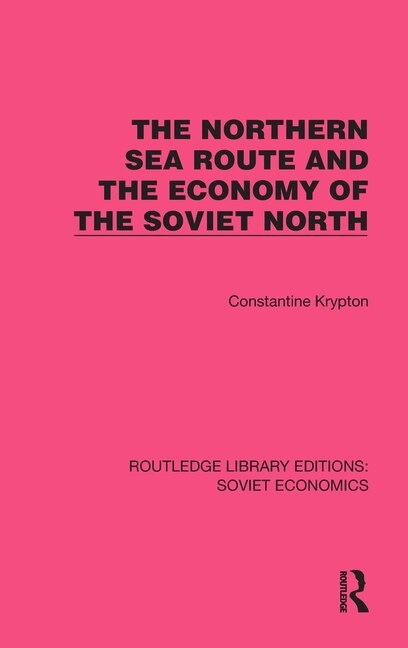 Couverture_The Northern Sea Route and the Economy of the Soviet North