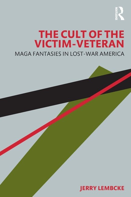 Front cover_The Cult of the Victim-Veteran