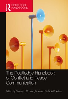 Front cover_The Routledge Handbook of Conflict and Peace Communication