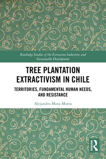 Front cover_Tree Plantation Extractivism in Chile