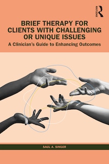 Couverture_Brief Therapy for Clients with Challenging or Unique Issues