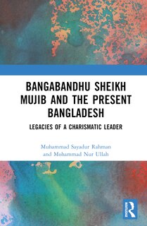 Front cover_Bangabandhu Sheikh Mujib and the Present Bangladesh