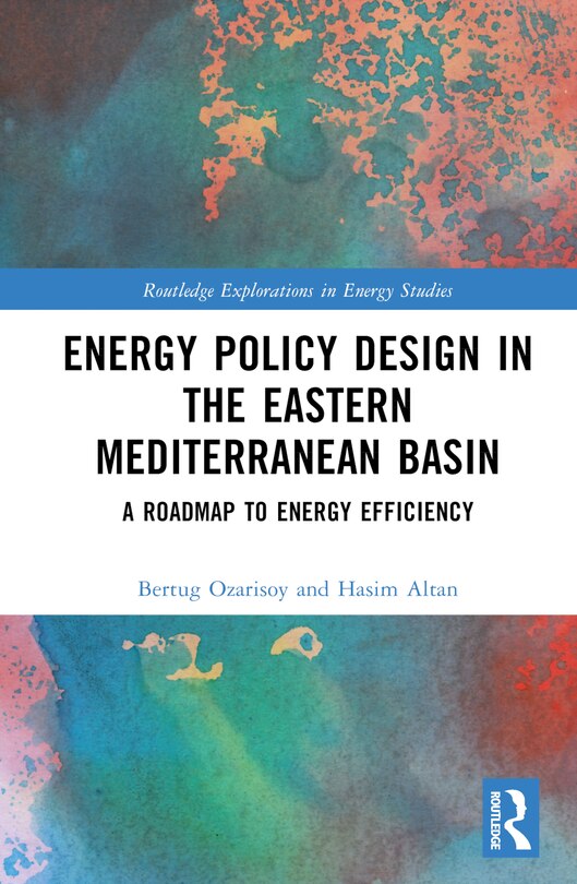 Front cover_Energy Policy Design in the Eastern Mediterranean Basin