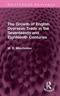 Couverture_Growth of English Overseas Trade in the Seventeenth and Eighteenth Centuries