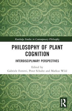 Philosophy of Plant Cognition: Interdisciplinary Perspectives