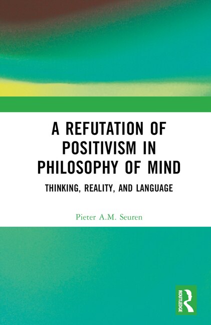 Front cover_A Refutation of Positivism in Philosophy of Mind