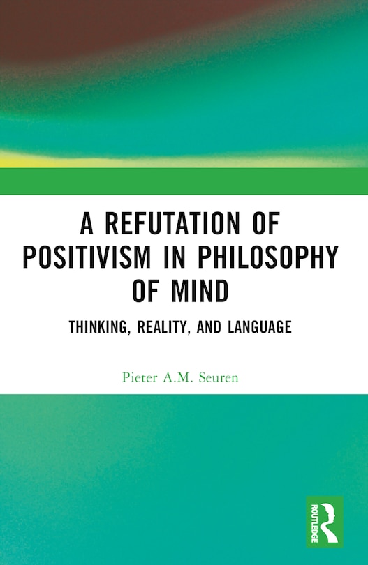 Couverture_A Refutation of Positivism in Philosophy of Mind