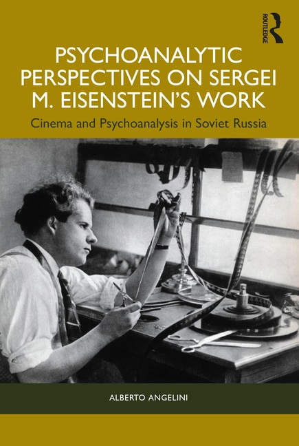Couverture_Psychoanalytic Perspectives on Sergei M. Eisenstein's Work