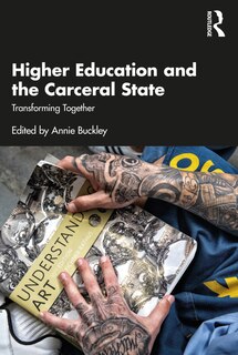 Front cover_Higher Education and the Carceral State