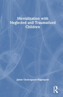 Couverture_Mentalization with Neglected and Traumatized Children