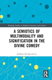 Front cover_A Semiotics of Multimodality and Signification in the Divine Comedy