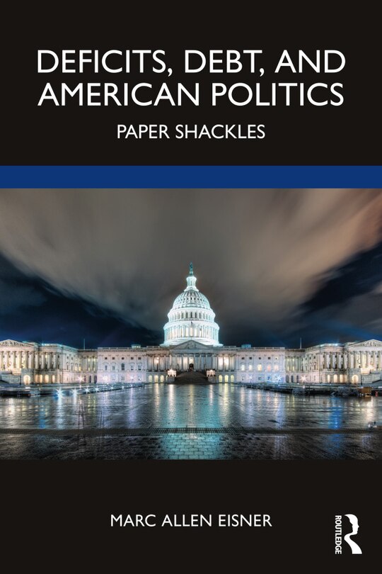 Front cover_Deficits, Debt, and American Politics