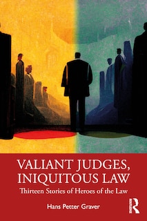 Front cover_Valiant Judges, Iniquitous Law
