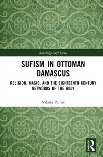 Couverture_Sufism in Ottoman Damascus