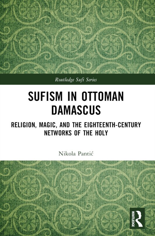 Couverture_Sufism in Ottoman Damascus