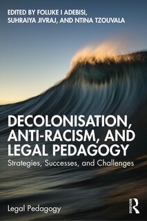 Couverture_Decolonisation, Anti-Racism, and Legal Pedagogy