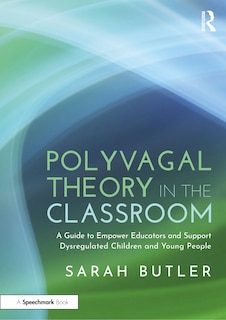 Front cover_Polyvagal Theory in the Classroom