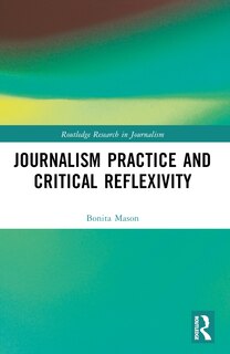 Front cover_Journalism Practice and Critical Reflexivity