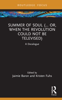 Front cover_Summer of Soul (... Or, When the Revolution Could Not be Televised)
