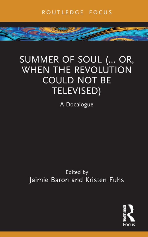 Summer of Soul (... Or, When the Revolution Could Not be Televised): A Docalogue