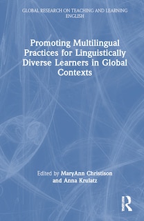 Front cover_Promoting Multilingual Practices for Linguistically Diverse Learners in Global Contexts