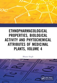 Front cover_Ethnopharmacological Properties, Biological Activity and Phytochemical Attributes of Medicinal Plants Volume 4