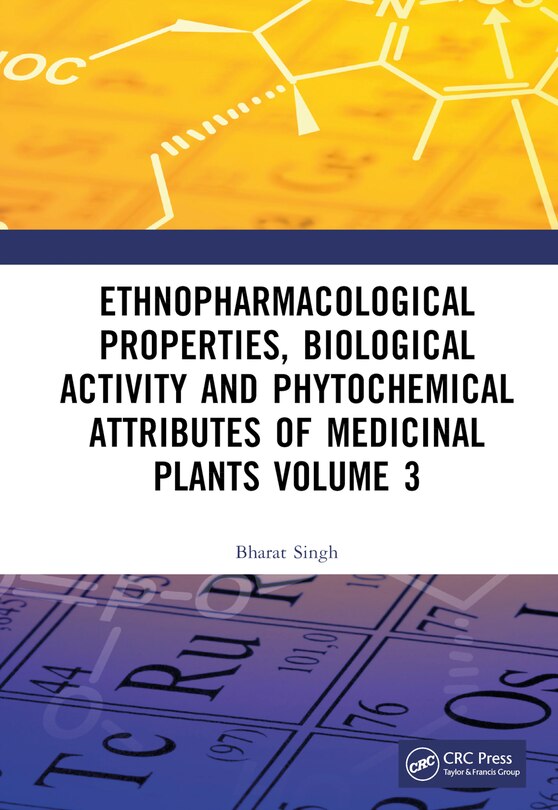 Front cover_Ethnopharmacological Properties, Biological Activity and Phytochemical Attributes of Medicinal Plants Volume 3