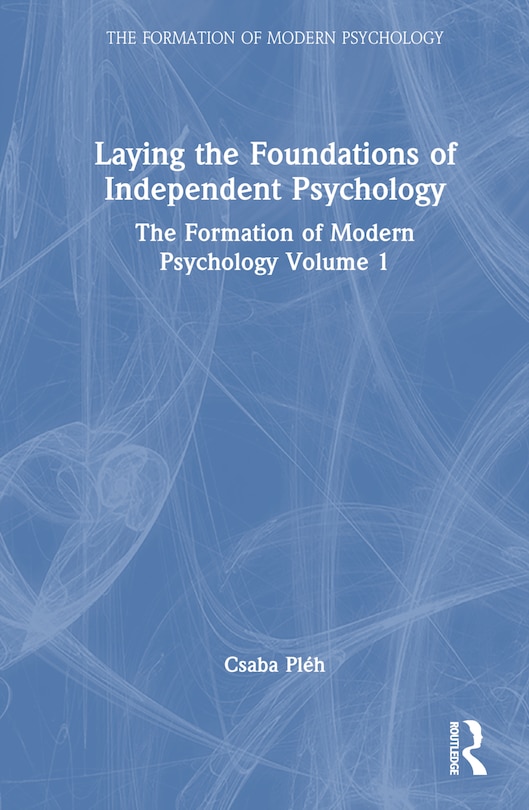 Front cover_Laying the Foundations of Independent Psychology