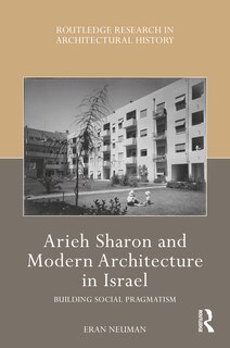 Front cover_Arieh Sharon and Modern Architecture in Israel