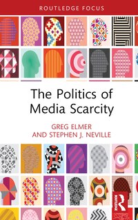 Front cover_The Politics of Media Scarcity