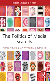Front cover_The Politics of Media Scarcity
